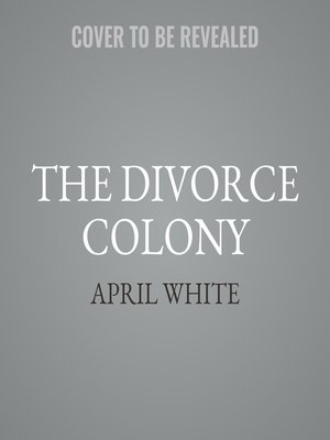 cover image of The Divorce Colony